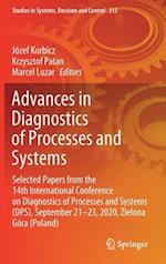 Advances in Diagnostics of Processes and Systems