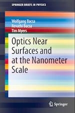 Optics Near Surfaces and at the Nanometer Scale