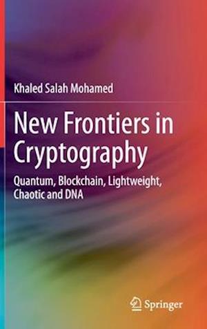 New Frontiers in Cryptography