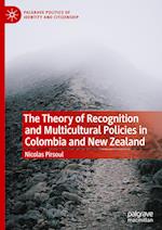 The Theory of Recognition and Multicultural Policies in Colombia and New Zealand