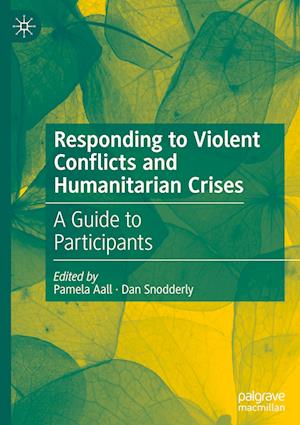 Responding to Violent Conflicts and Humanitarian Crises