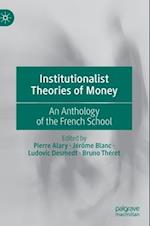 Institutionalist Theories of Money