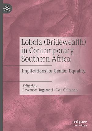 Lobola (Bridewealth) in Contemporary Southern Africa