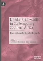 Lobola (Bridewealth) in Contemporary Southern Africa