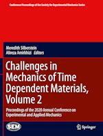 Challenges in Mechanics of Time Dependent Materials, Volume 2