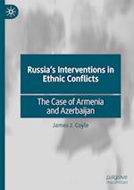 Russia's Interventions in Ethnic Conflicts