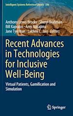 Recent Advances in Technologies for Inclusive Well-Being : Virtual Patients, Gamification and Simulation 