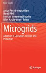 Microgrids : Advances in Operation, Control, and Protection 