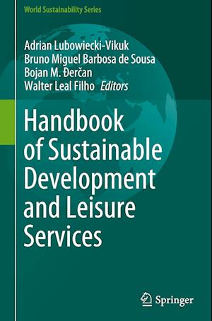 Handbook of Sustainable Development and Leisure Services