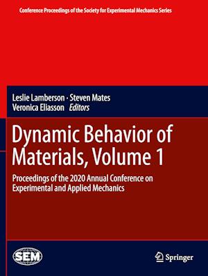 Dynamic Behavior of Materials, Volume 1