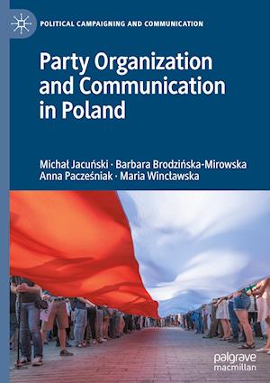 Party Organization and Communication in Poland