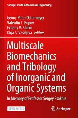 Multiscale Biomechanics and Tribology of Inorganic and Organic Systems