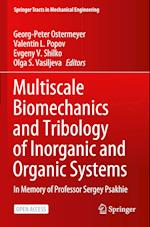 Multiscale Biomechanics and Tribology of Inorganic and Organic Systems