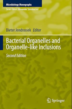 Bacterial Organelles and Organelle-like Inclusions