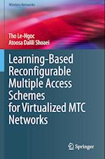 Learning-Based Reconfigurable Multiple Access Schemes for Virtualized MTC Networks