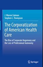 The Corporatization of American Health Care
