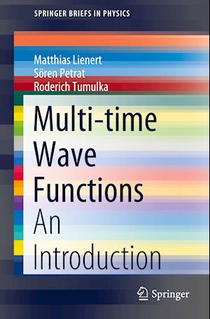 Multi-Time Wave Functions