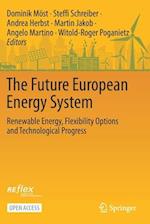 The Future European Energy System : Renewable Energy, Flexibility Options and Technological Progress 