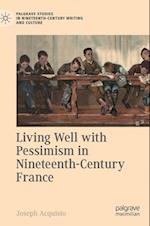 Living Well with Pessimism in Nineteenth-Century France