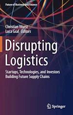 Disrupting Logistics