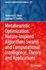 Metaheuristic Optimization: Nature-Inspired Algorithms Swarm and Computational Intelligence, Theory and Applications
