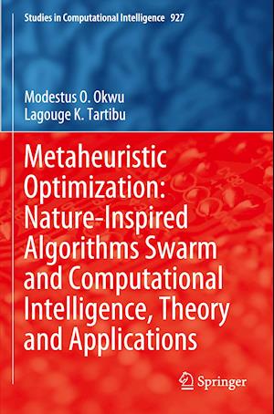 Metaheuristic Optimization: Nature-Inspired Algorithms Swarm and Computational Intelligence, Theory and Applications