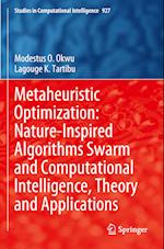 Metaheuristic Optimization: Nature-Inspired Algorithms Swarm and Computational Intelligence, Theory and Applications