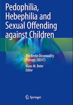 Pedophilia, Hebephilia and Sexual Offending against Children