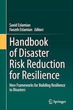 Handbook of Disaster Risk Reduction for Resilience
