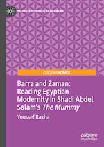 Barra and Zaman: Reading Egyptian Modernity in Shadi Abdel Salam’s The Mummy