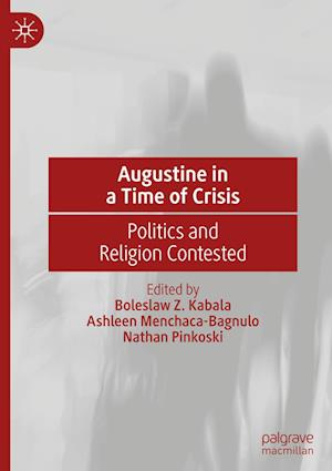 Augustine in a Time of Crisis