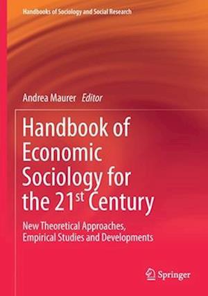 Handbook of Economic Sociology for the 21st Century