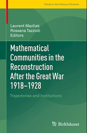 Mathematical Communities in the Reconstruction After the Great War 1918–1928