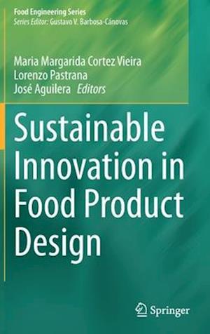 Sustainable Innovation in Food Product Design