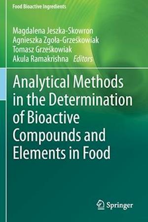 Analytical Methods in the Determination of Bioactive Compounds and Elements in Food