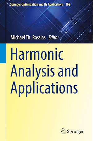 Harmonic Analysis and Applications