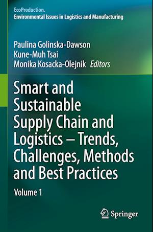 Smart and Sustainable Supply Chain and Logistics – Trends, Challenges, Methods and Best Practices