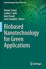 Biobased Nanotechnology for Green Applications 