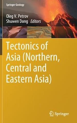 Tectonics of Asia (Northern, Central and Eastern Asia)