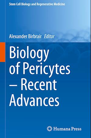 Biology of Pericytes – Recent Advances