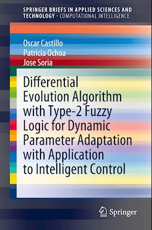 Differential Evolution Algorithm with Type-2 Fuzzy Logic for Dynamic Parameter Adaptation with Application to Intelligent Control