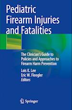 Pediatric Firearm Injuries and Fatalities