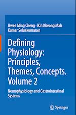 Defining Physiology: Principles, Themes, Concepts. Volume 2