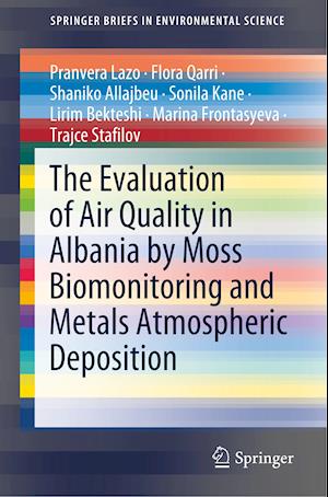 The Evaluation of Air Quality in Albania by Moss Biomonitoring and Metals Atmospheric Deposition