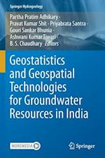 Geostatistics and Geospatial Technologies for Groundwater Resources in India