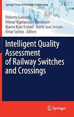 Intelligent Quality Assessment of Railway Switches and Crossings