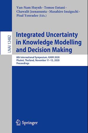 Integrated Uncertainty in Knowledge Modelling and Decision Making