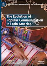 The Evolution of Popular Communication in Latin America