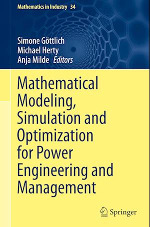 Mathematical Modeling, Simulation and Optimization for Power Engineering and Management