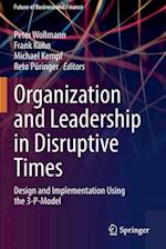 Organization and Leadership in Disruptive Times